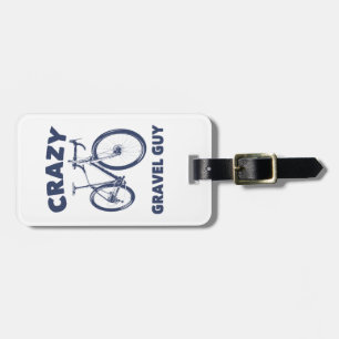 Crazy Gravel Guy Cycling Luggage Tag