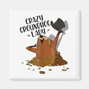 Crazy Groundhog Lady Day February 2nd Funny Birthd Magnet