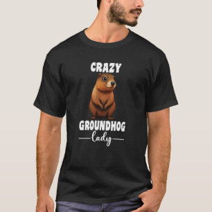 Crazy Groundhog Lady Happy Groundhog Day 2023 Girl T-Shirt