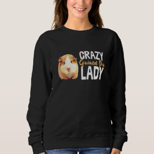 Crazy Guinea Pig Lady Cavy Hamster Art Rodent Anim Sweatshirt