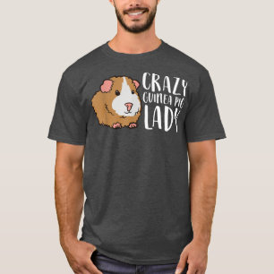 Crazy Guinea Pig Lady Pet Women Guinea Pig T-Shirt