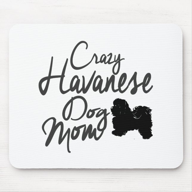 Crazy Havanese Dog Mum Mouse Pad (Front)