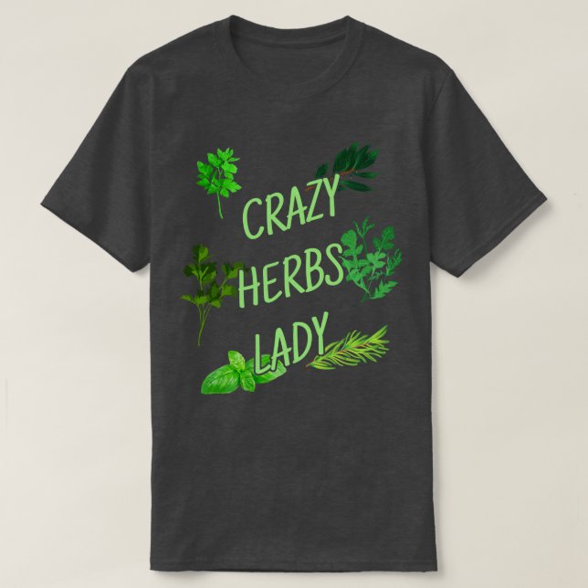 Crazy Herbs Lady 1 T-Shirt (Design Front)