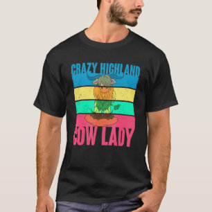 Crazy Highland Cow Lady Farmer Women Highland Cow T-Shirt
