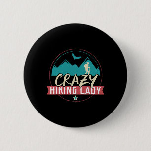 Crazy Hiking Lady Funny Hiking Shirt Outdoors Tee  6 Cm Round Badge