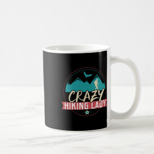 Crazy Hiking Lady Funny Hiking Shirt Outdoors Tee Coffee Mug