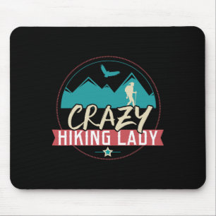 Crazy Hiking Lady Funny Hiking Shirt Outdoors Tee Mouse Pad