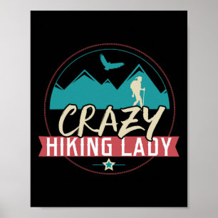 Crazy Hiking Lady Funny Hiking Shirt Outdoors Tee Poster