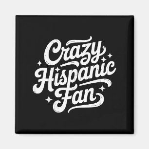 Crazy hispanic fan magnet