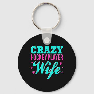 Crazy Hockey Player Wife Olympic Ice Hockey Field Key Ring