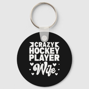 Crazy Hockey Player Wife Olympic Ice Hockey Field  Key Ring