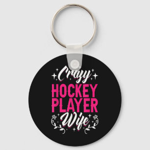Crazy Hockey Player Wife Olympic Ice Hockey Field Key Ring
