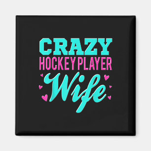 Crazy Hockey Player Wife Olympic Ice Hockey Field Magnet