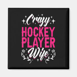 Crazy Hockey Player Wife Olympic Ice Hockey Field  Magnet