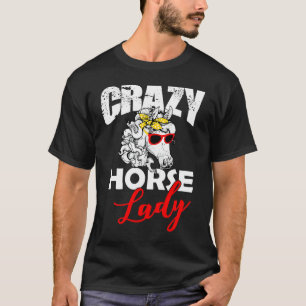 Crazy horse lady horseback riding Equestrian for T-Shirt