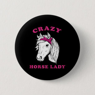 Crazy Horse Lady Horseback Riding Horses Fun 6 Cm Round Badge