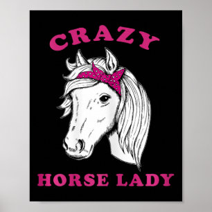 Crazy Horse Lady Horseback Riding Horses Fun  Poster
