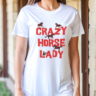 Crazy Horse Lady Tshirt - Fun Gift for Horse Lover