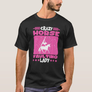 Crazy Horse Vaulting Lady Horse Vaulting T-Shirt