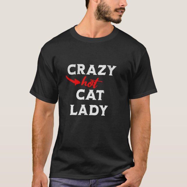 Crazy Hot Cat Lady Funny Cat Shirt (Front)