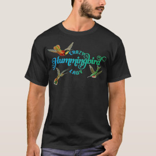 Crazy Hummingbird Lady birder gift love hummingbi T-Shirt