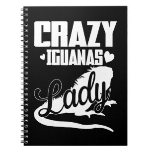 Crazy Iguana Lady Notebook