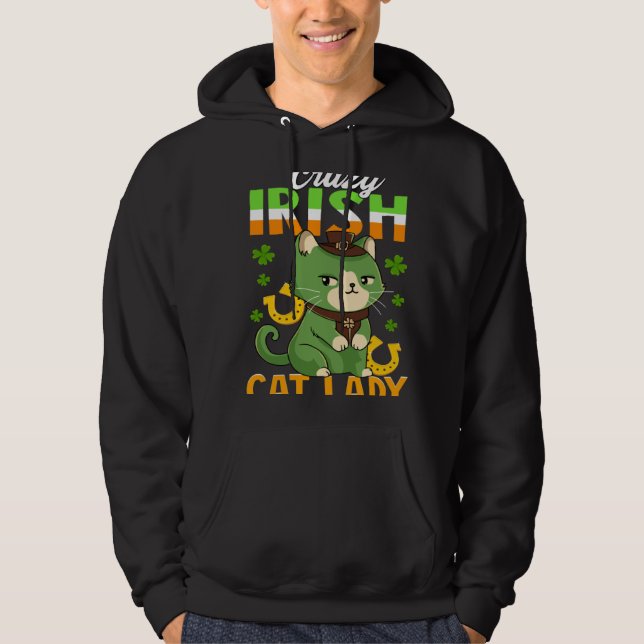 Crazy Irish Cat Lady  Saint Patrick s Hoodie (Front)