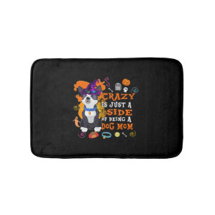 Crazy Is Just A Side Of Being A Boston Terrier Mum Bath Mat