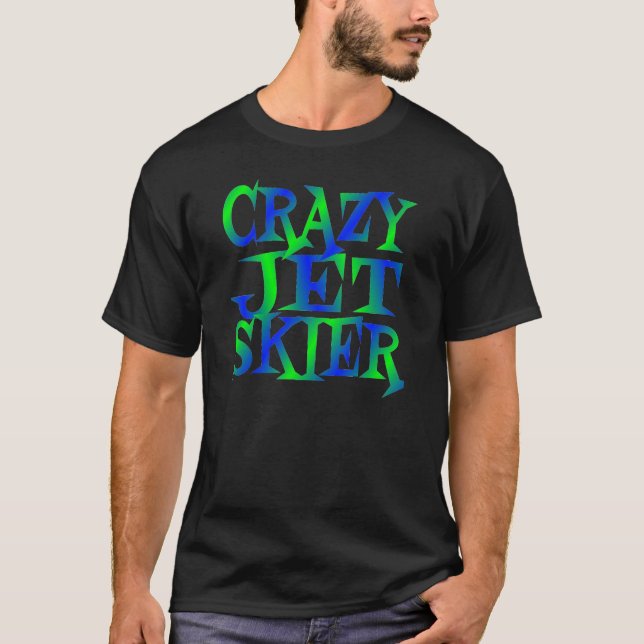 Crazy Jet Skier T-Shirt (Front)
