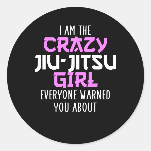 crazy jiu-Jitsu girl Classic Round Sticker (Front)