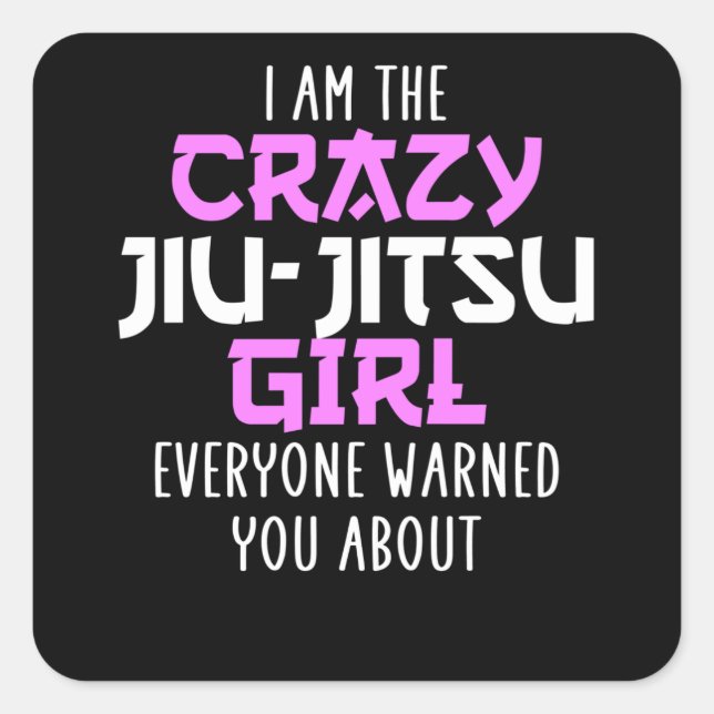 crazy jiu-Jitsu girl Square Sticker (Front)