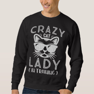 Crazy Kitten Lady In Training Ideal For Kitty Sweatshirt