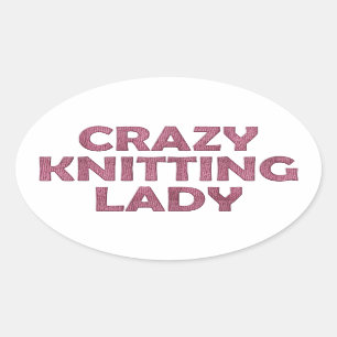 Crazy Knitting Lady Oval Sticker