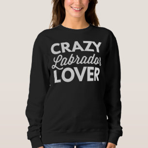 Crazy Labrador Fitted Scoop Sweatshirt