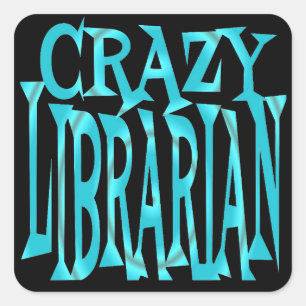 Crazy Librarian in Teal Square Sticker