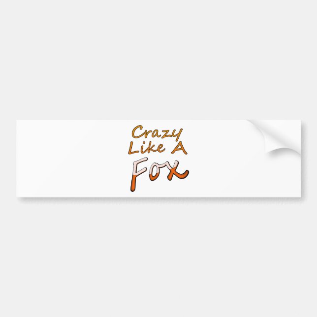 Crazy Like A Fox Bumper Sticker (Front)