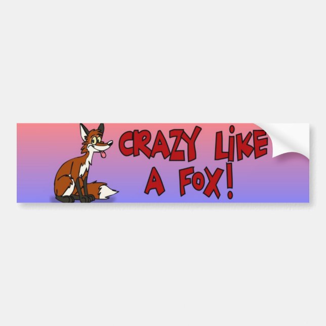 "Crazy Like A Fox!" Bumper Sticker (Front)