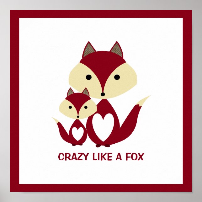 Crazy Like a Fox, Red Fox Burlap Poster (Front)