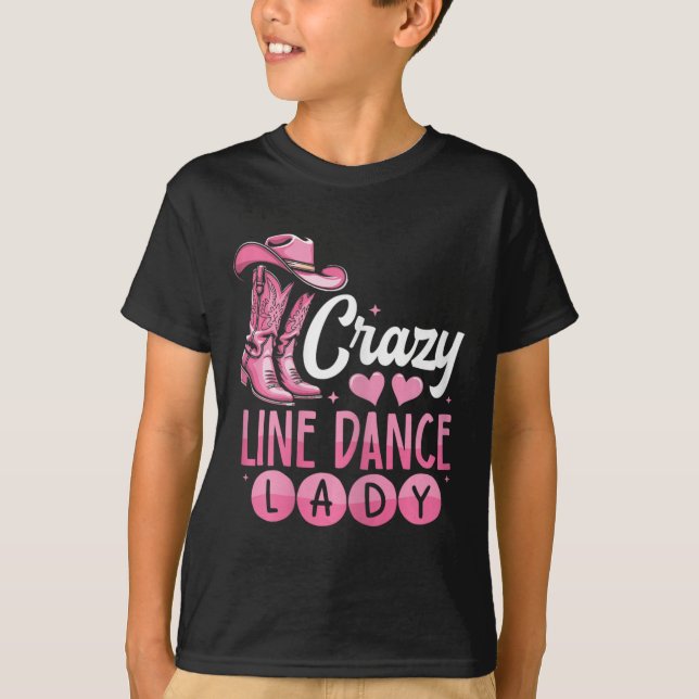 Crazy Line Dance Lady Line Dancing  T-Shirt (Front)