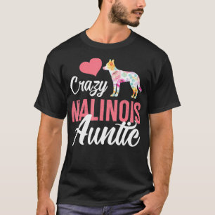 Crazy Malinois Auntie  Funny Dog Auntie  T-Shirt