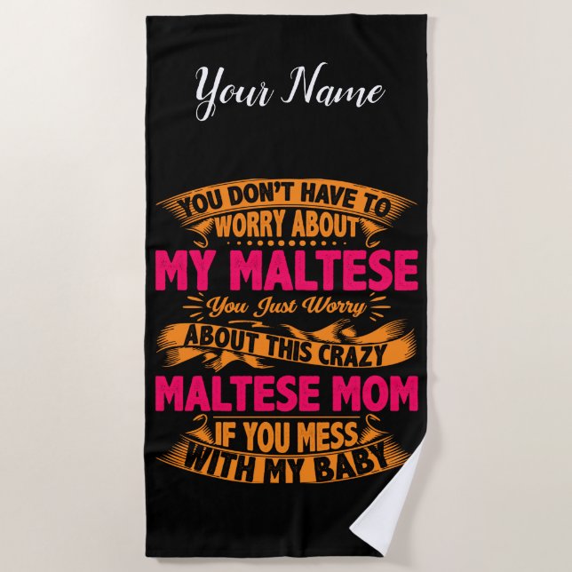 Crazy Maltese Mum Beach Towel (Front)