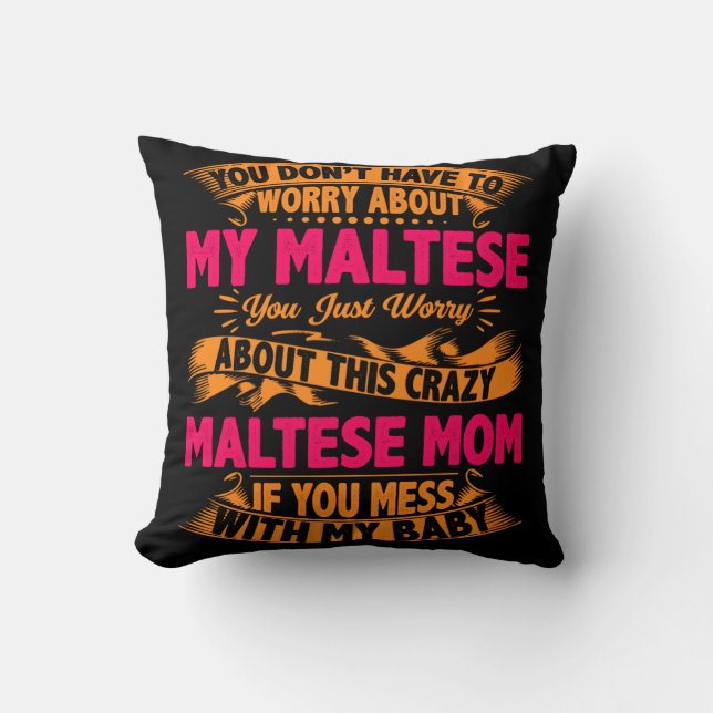 Crazy Maltese Mum Cushion (Front)