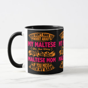 Crazy Maltese Mum Mug
