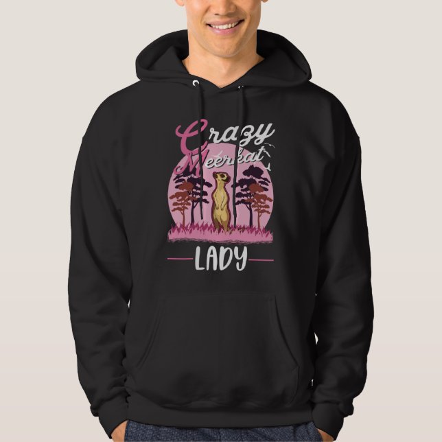 Crazy Meerkat lady Meerkat Girl Hoodie (Front)