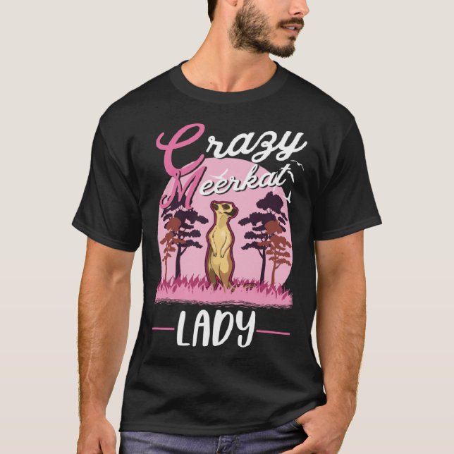 Crazy Meerkat lady Meerkat Girl T-Shirt (Front)