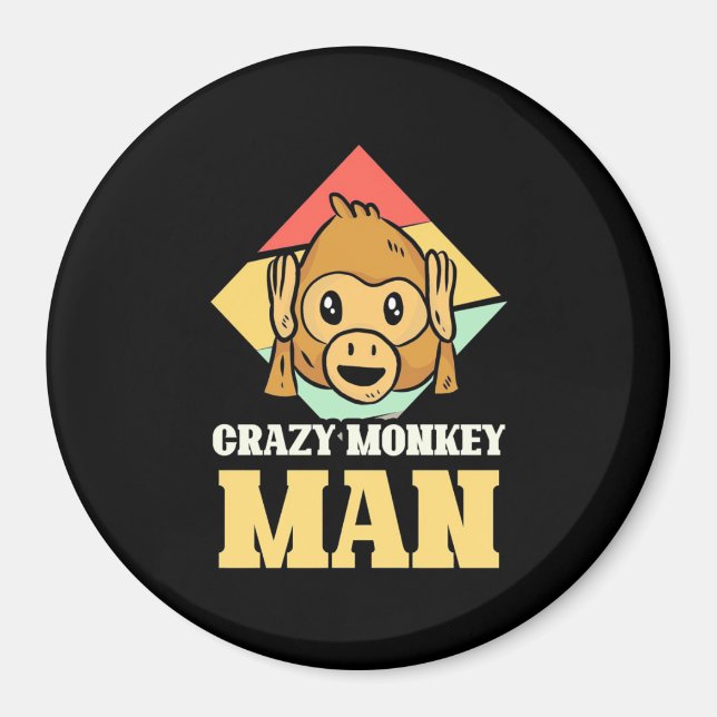 Crazy Monkey Man Magnet (Front)