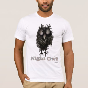 Crazy Night Owl - Funny Owl Saying T-Shirt