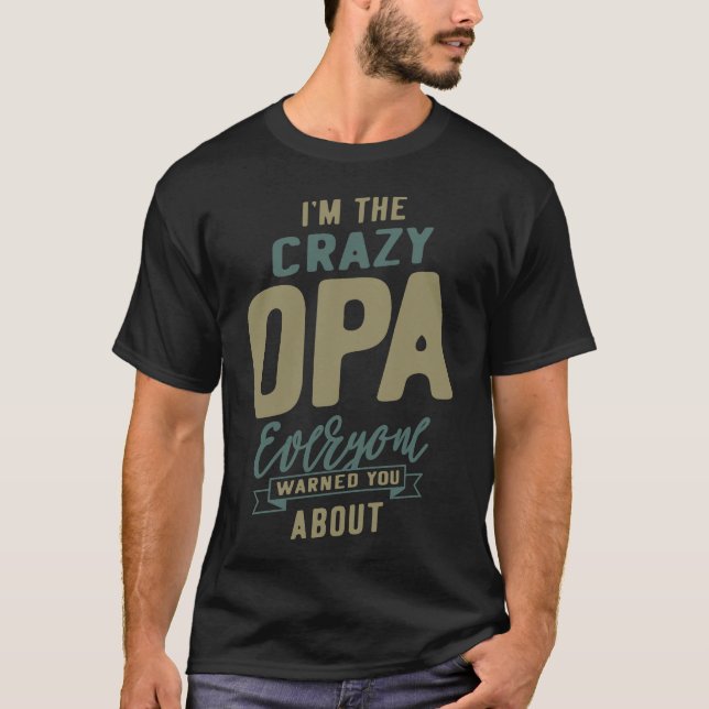 Crazy Opa T-Shirt (Front)