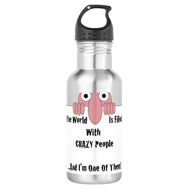 Crazy People  I'm One Of Them 710 Ml Water Bottle (Front)