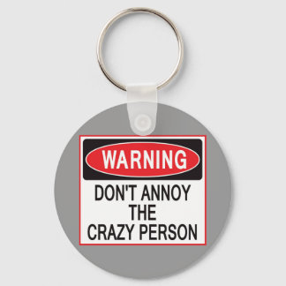 crazy person warning keychain